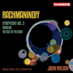Symphony no. 3 / Vocalise / The Isle of the Dead
