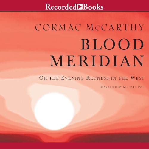Blood Meridian; or, The Evening Redness in the West