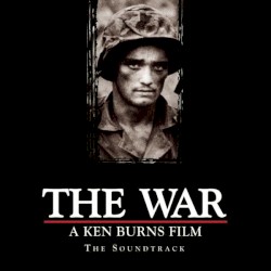The War, A Ken Burns Film, The Soundtrack