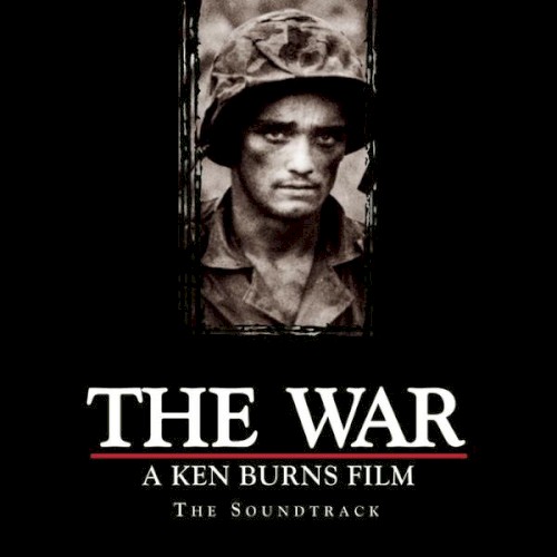 The War, A Ken Burns Film, The Soundtrack