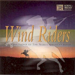 Wind Riders: Renaissance Native American Flute