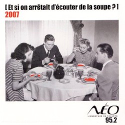 Et si on arrêtait d'écouter de la soupe ? Volume 3
