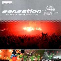 Sensation - The Mega Mixes - Belgium 2007