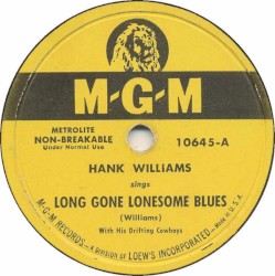 Long Gone Lonesome Blues / My Son Calls Another Man Daddy