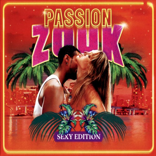 Passion Zouk (Sexy Edition)