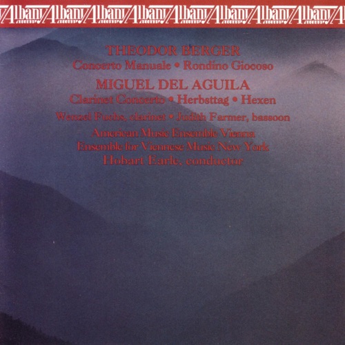 Berger: Concerto manuale / Rondino giocoso / Del Águila: Clarinet Concerto / Herbsttag / Hexen