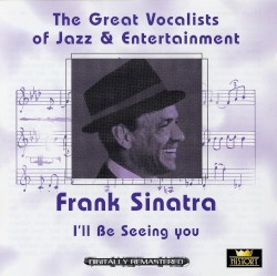 The Great Vocalists of Jazz & Entertainment: I’ll Be Seeing You