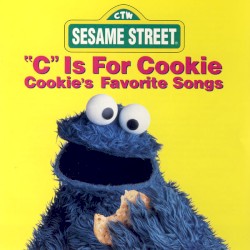 "C" Is for Cookie: Cookie's Favorite Songs