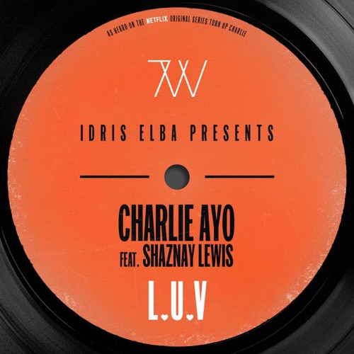 L.U.V (Idris Elba presents Charlie Ayo)
