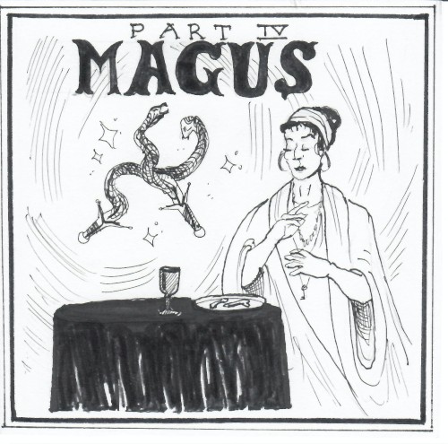 The Making of a Mage, Pt. IV: Magus