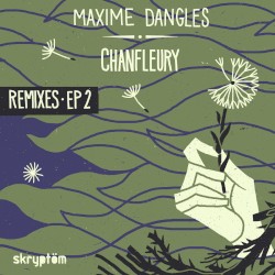 Chanfleury Remixes EP Part 2