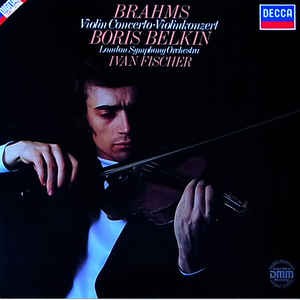 Brahms - Violinkonzert D-Dur Op.77, Ivan Fischer - Boris Belkin - The London Philharmonic Orchestra