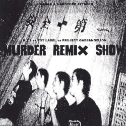 MURDER REMIX SHOW