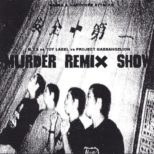MURDER REMIX SHOW