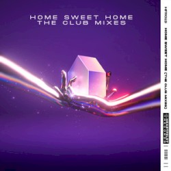 Home Sweet Home (The Club Mixes)