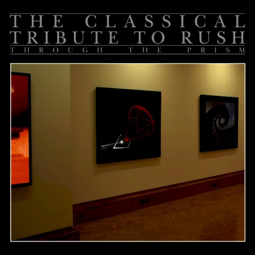 Through the Prism: The Classical Tribute to Rush