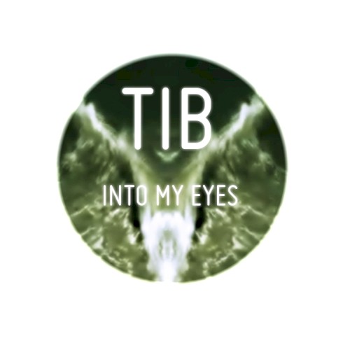 Into My Eyes