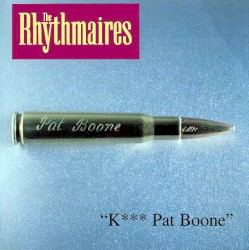 K*** Pat Boone