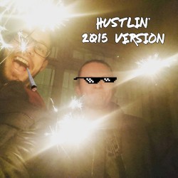 Hustlin (2015 version)
