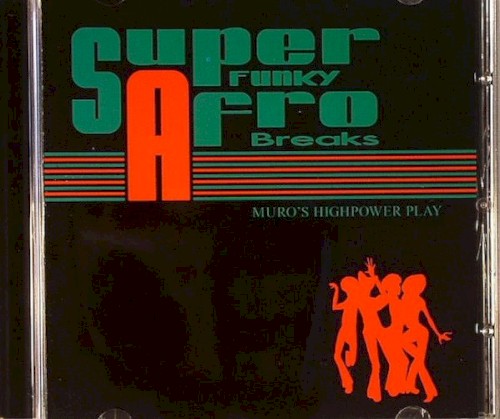 Super Funky Afro Breaks - Muro's Highpower Play