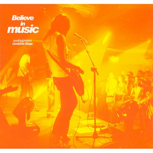 Believe in music