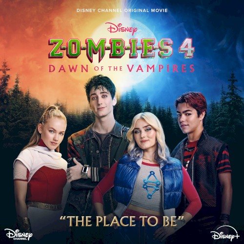 The Place To Be (From “ZOMBIES 4: Dawn of the Vampires”)