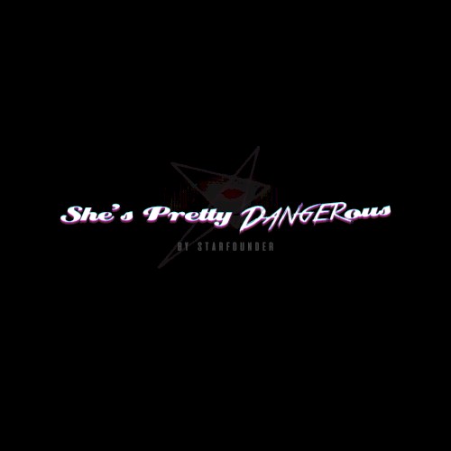 She's Pretty Dangerous