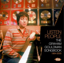 Listen People: The Graham Gouldman Songbook 1964–2005