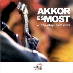 Akkor és most