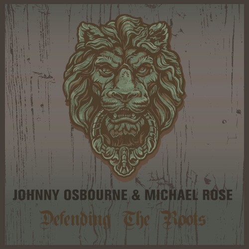 Johnny Osbourne & Michael Rose Defending The Roots