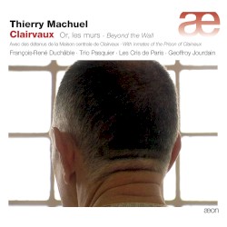 Clairvaux : Or, les murs (Beyond the Wall)