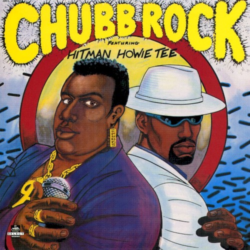 Chubb Rock Featuring Hitman Howie Tee
