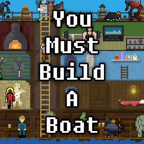You Must Build a Boat