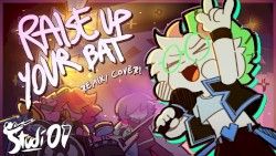 Raise Up Your Bat