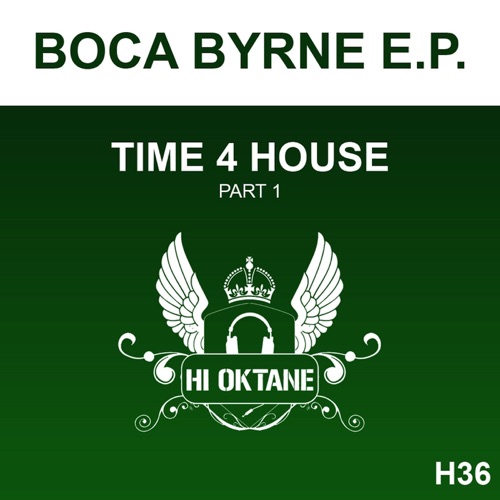 Boca Byrne E.P. (Part 1) Time 4 House