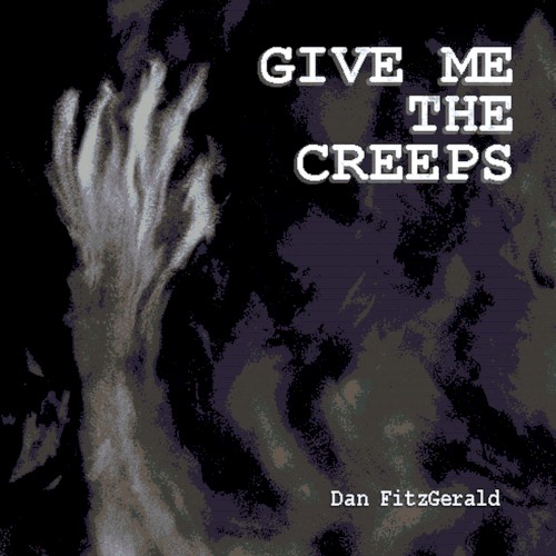 Give Me the Creeps