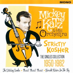 Strictly Kosher: The Singles Collection 1950-1962