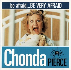 Be Afraid, Be Very Afraid