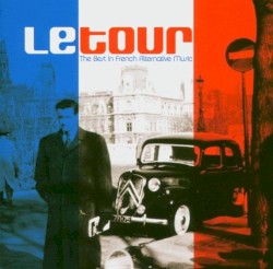 LeTour: The Best in French Alternative Music