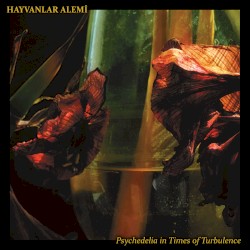 Psychedelia in Times of Turbulence