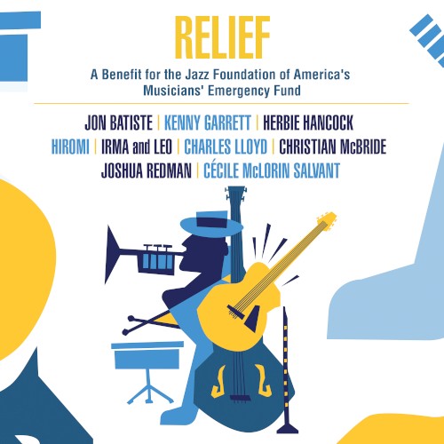 Relief: A Benefit for the Jazz Foundation of America’s Musicians’ Emergency Fund