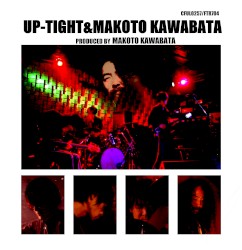 Up‐Tight & Makoto Kawabata