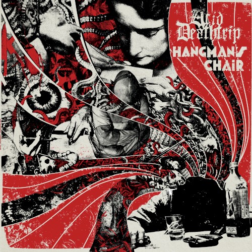 Acid Deathtrip / Hangman’s Chair