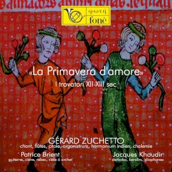 La Primavera d'amore - I trovatori XII-XIII sec.