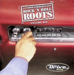 Bob Stroud's Rock 'N Roll Roots Vol 06