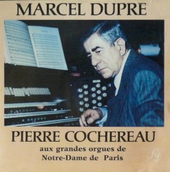 Pierre Cochereau aux grandes orgues de Notre-Dame de Paris