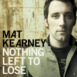 Nothing Left to Lose