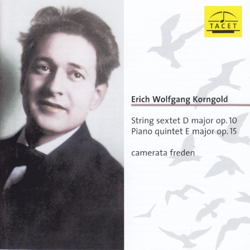 String Sextet D major, op. 10 / Piano Quintet E major, op. 15
