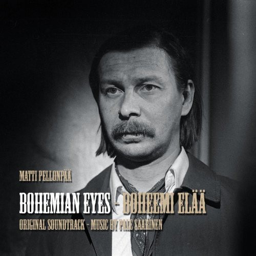 Matti Pellonpää Bohemian Eyes / Boheemi Elää Original Soundtrack