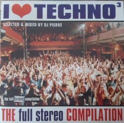 I ♥ Techno 3: Mixed by DJ Pierre